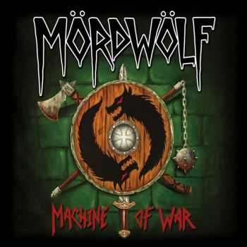 M&#246;rdw&#246;lf - Machine Of War (2015)