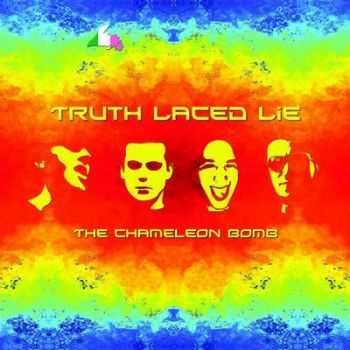 Truth Laced Lie - The Chameleon Bomb (2009)