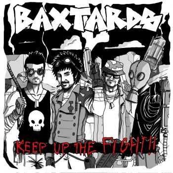 BaXtards - Keep Up The Fight!!,  (2015)