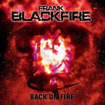 Frank Blackfire (ex-Kreator) - Back On Fire (2015)