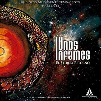 Unos Infames - El Eterno Retorno (2015)