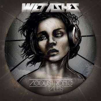 Wet Ashes - Acoustronic Tales (2015) Wet Ashes - Acoustronic Tales (2015)