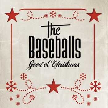 The Baseballs - Good Ol' Christmas (Deluxe Edition) (2012)