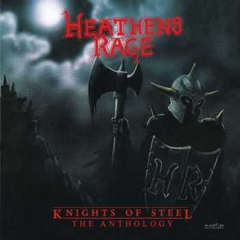 Heathen's Rage - Knights Of Steel: The Anthology (2015) Heathen's Rage - Knights Of Steel: The Anthology (2015)