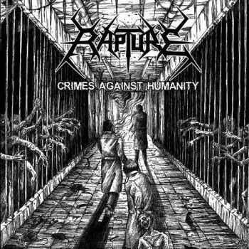 Rapture - Crimes Against Humanity (2015) Rapture - Crimes Against Humanity (2015)