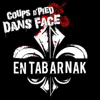 Coups d'Pied Dans Face - En Tabarnak! (2015)