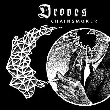 DROVES - Chainsmoker EP (2015) DROVES - Chainsmoker EP (2015)