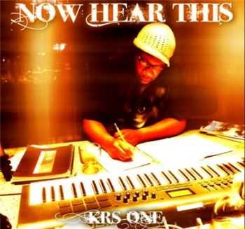 KRS-One - Now Hear This (2015)