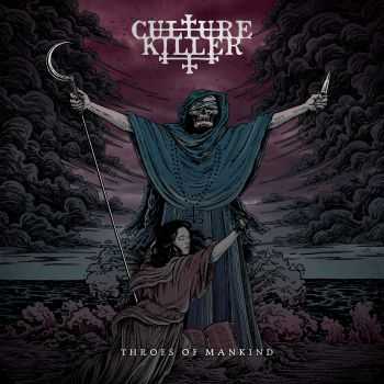 Culture Killer - Throes Of Mankind (2015) Culture Killer - Throes Of Mankind (2015)
