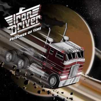 Iron Driver - Prisoner Of Time (2015) Iron Driver - Prisoner Of Time (2015)