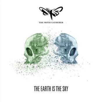 The Moth Gatherer - The Earth Is The Sky (2015)