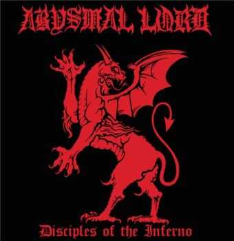 Abysmal Lord - Disciples Of The Inferno (2015) Abysmal Lord - Disciples Of The Inferno (2015)