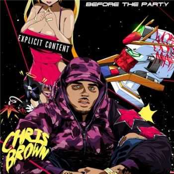 Chris Brown - Before The Party (2015)