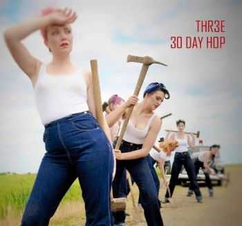 THR3E - 30 Day Hop (2015)