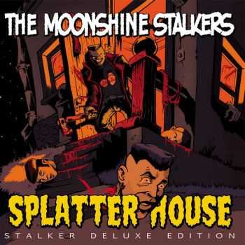 The Moonshine Stalkers - Splatterhouse (Stalker Deluxe Edition) (2015)