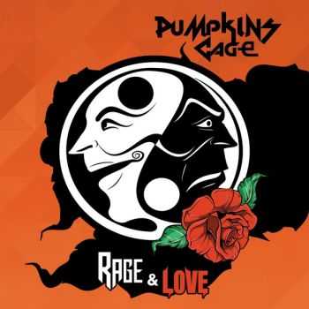 Pumpkins Cage - Rage & Love (2015)