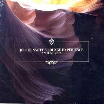 Jeff Bennett's Lounge Experience - Ancient Keys (2005)