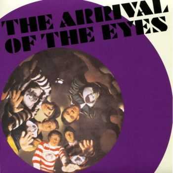 The Eyes - The Arrival Of The Eyes (Recorded In 1965-1966) (2006)