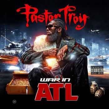 Pastor Troy - War In ATL (Album) (2015)