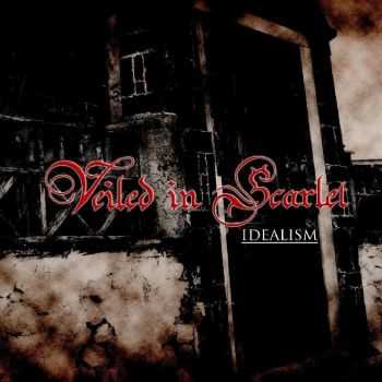Veiled In Scarlet - Idealism (2012)