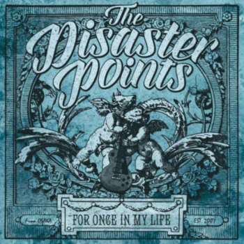 The Disaster Points - For Once In My Life (2015)