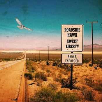 Roadside Hawk - Sweet Liberty (2015)