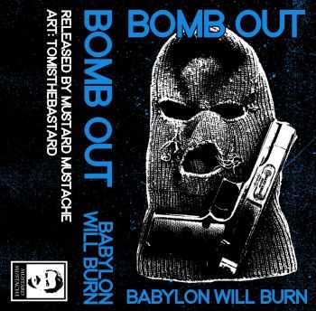 Bomb Out - Babylon Will Burn (2015)