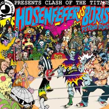 Psycho Sonic Boris And Hosenfefer - Clash Of The Titans (2013) Psycho Sonic Boris And Hosenfefer - Clash Of The Titans (2013)