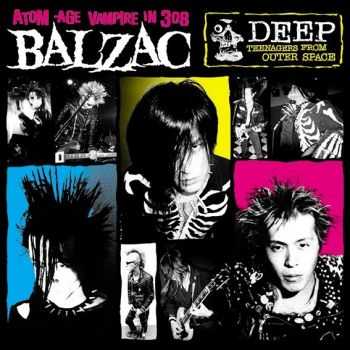 Balzac - Deep Teenagers From Outerspace (1997)