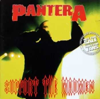 Pantera - Support The Madmen (1994) Lossless