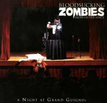 Bloodsucking Zombies From Outer Space - A Night At Grand Guignol (2005)