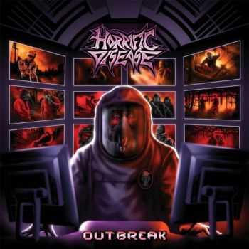 Horrific Disease - Outbreak (2015) Horrific Disease - Outbreak (2015)