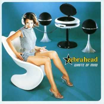 Zebrahead - Waste Of Mind (1998)