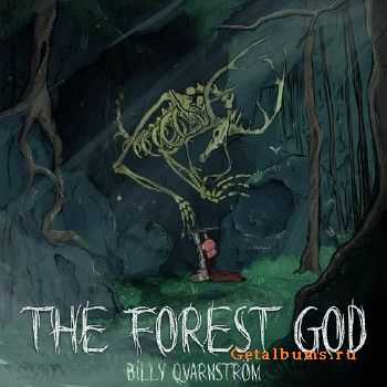 Billy Qvarnstrom - The Forest God (2015) Billy Qvarnstrom - The Forest God (2015)