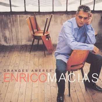 Enrico Macias - Oranges Ameres (2003)