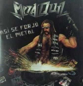 Metalquil - As&#237; Se Forj&#243; El Metal (2015)