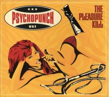 Psychopunch - The Pleasure Kill (2002)