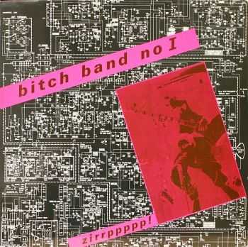 Bitch Band No I - Zirrppppp! (1981)