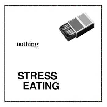 Stress Eating - Nothing EP (2015) Stress Eating - Nothing EP (2015)