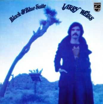 Larry Weiss ‎- Black & Blue Suite (1974) Larry Weiss ‎- Black & Blue Suite (1974)