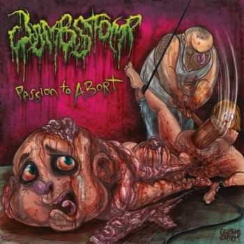 Wombstomp - Passion To Abort (2015)