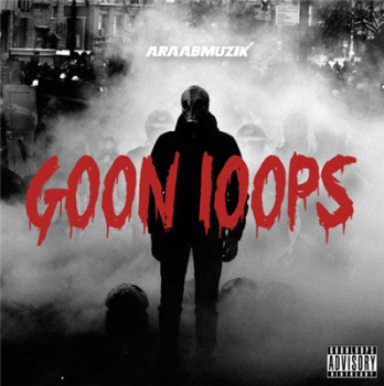 araabMUZIK - Goon Loops (2015)