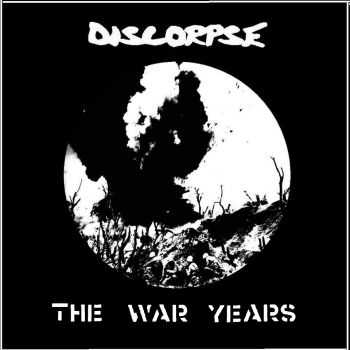 Discorpse - The war years (2015)