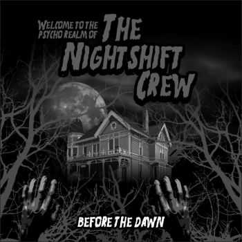 The Nightshift Crew - Before The Dawn (2012)