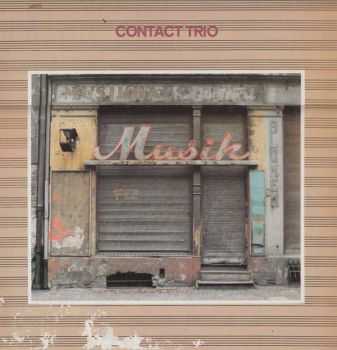 Contact Trio &#8206;- Musik (1981)