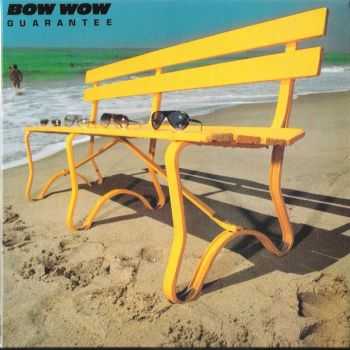 Bow Wow - Guarantee 1978 (Remastered 2006) Bow Wow - Guarantee 1978 (Remastered 2006)
