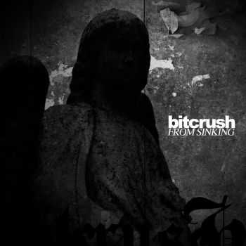 Bitcrush - From Sinking (2015)