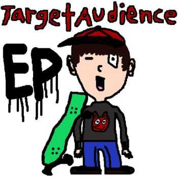The Target Audience - EP (2015) The Target Audience - EP (2015)