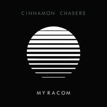 Cinnamon Chasers - Myracom (2015)