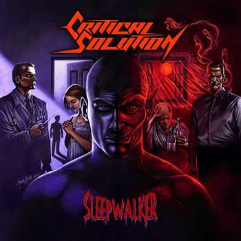 Critical Solution - Sleepwalker (2015)